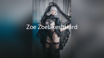 Zoe ZoeLikesItHard