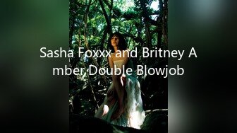 Sasha Foxxx and Britney Amber Double Blowjob